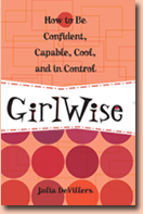Girls-You have to read this. It is an indispensable book that tells you how to do just about everything you need to know to be confident and capable.